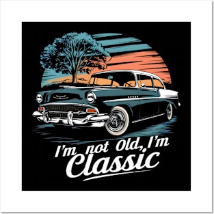 I'm not old I'm Classic Car Posters and Art